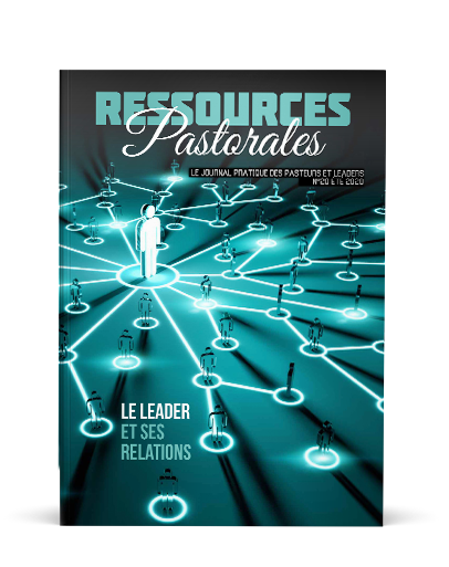 Le leader et ses relations | Ressources pastorales numéro 20